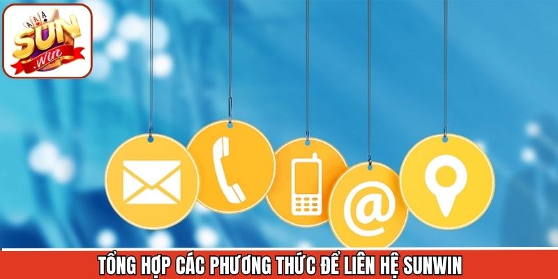 Liên Hệ Sunwin - Kết Nối Đa Kênh, Giải Quyết Nhanh Chóng 24/7 2 Khám phá các kênh liên hệ Sunwin phổ biến hiện nay