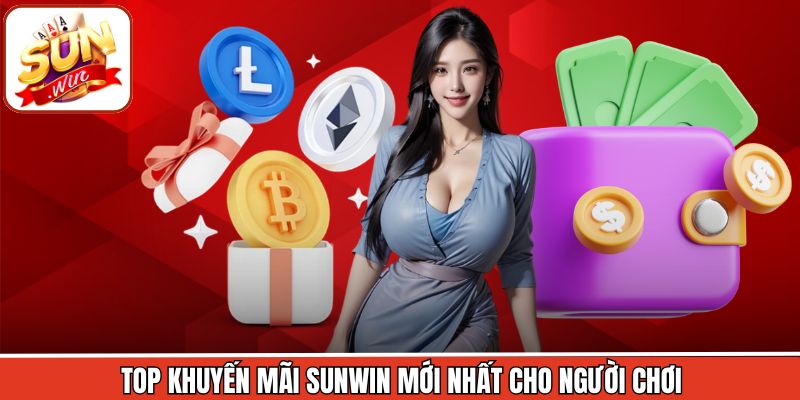 Khuyến Mãi Suwin - Khám Phá Chương Trình Ưu Đãi Hấp Dẫn 2 Top những ưu đãi khuyến mãi Sunwin đem tới cho thành viên