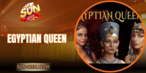 Egyptian Queen Sunwin Game Nổ Hũ Ai Cập Cổ Đại Cuốn Hút